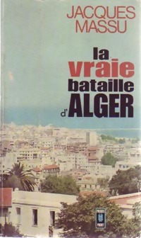 Seller image for La vraie bataille d'Alger - Jacques Massu for sale by Book Hmisphres