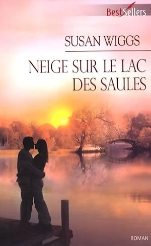 Image du vendeur pour Neige sur le lac des saules - Susan Wiggs mis en vente par Book Hmisphres
