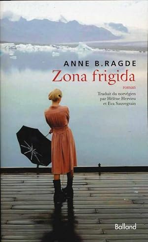 Image du vendeur pour Zona Frigida - Anne Ragde mis en vente par Book Hmisphres