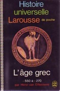 Histoire universelle Larousse Tome II : L'?ge grec (VIe s.-IIIe s. Av JC) - Henri Van Effenterre