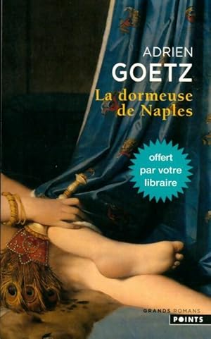 Image du vendeur pour La dormeuse de Naples - Adrien Goetz mis en vente par Book Hmisphres