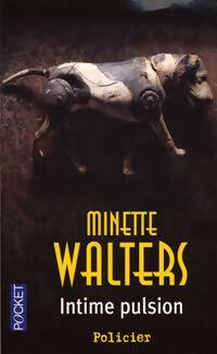 Image du vendeur pour Intime pulsion - Minette Walters mis en vente par Book Hmisphres