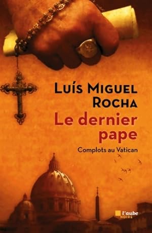 Immagine del venditore per Le dernier pape - Luis Miguel Rocha venduto da Book Hmisphres