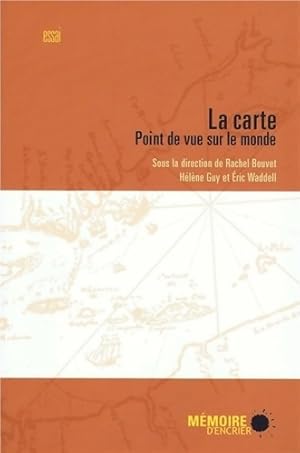 Seller image for La carte - Point de vue sur le monde - Rachel Bouvet for sale by Book Hmisphres