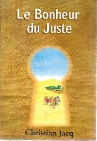 Seller image for Le bonheur du juste - Christian Jacq for sale by Book Hmisphres