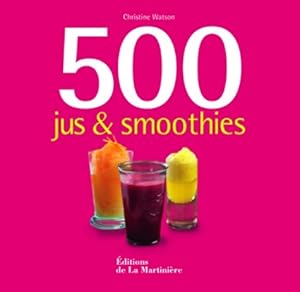 500 jus & smoothies - Christine Watson