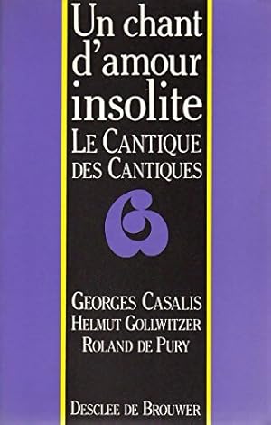 Image du vendeur pour Un chant d'amour insolite : Le cantique des cantiques - Georges Casalis mis en vente par Book Hmisphres
