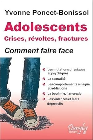 Adolescents : Crises r?voltes et fractures - Yvonne Poncet-Bonissol