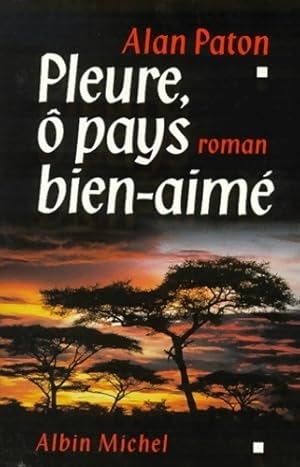 Image du vendeur pour Pleure ? pays bien-aim? - Alan Paton mis en vente par Book Hmisphres