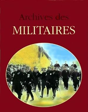 Militaires : Les archives - Viasnoff