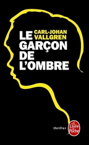 Seller image for Le Gar?on de l'ombre - Carl-Johan Vallgren for sale by Book Hmisphres