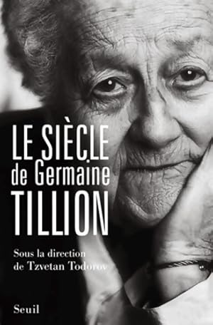 Le si?cle de germaine tillion - Collectif