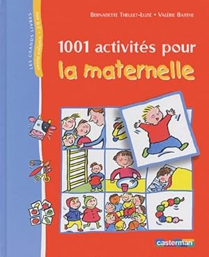 1001 activit?s pour la maternelle - Bernadette Theulet-Luzie