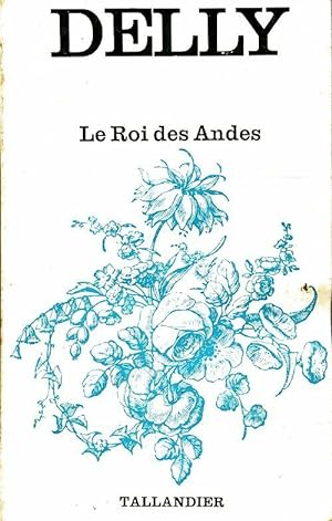 Immagine del venditore per Le roi des Andes - Delly venduto da Book Hmisphres