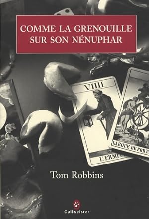 Seller image for Comme la grenouille sur son n?nuphar - Tom Robbins for sale by Book Hmisphres