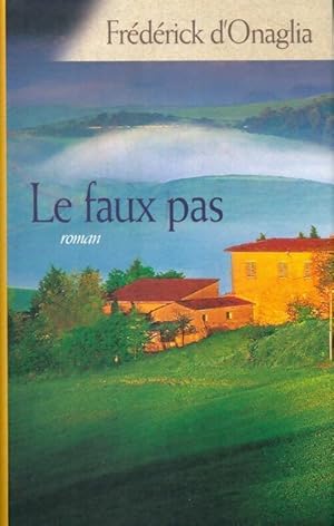 Image du vendeur pour Le faux pas - Fr?d?rick D'Onaglia mis en vente par Book Hmisphres