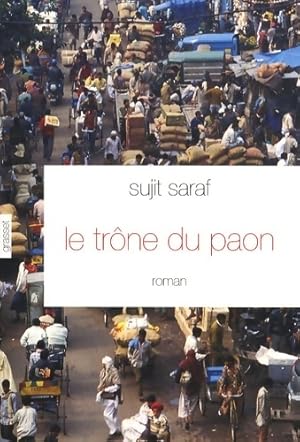 Seller image for Le tr?ne du paon - Sujit Saraf for sale by Book Hmisphres