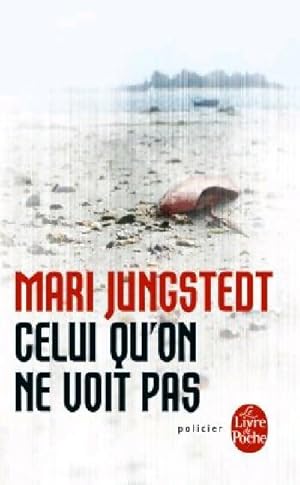Seller image for Celui qu'on ne voit pas - Mari Jungstedt for sale by Book Hmisphres
