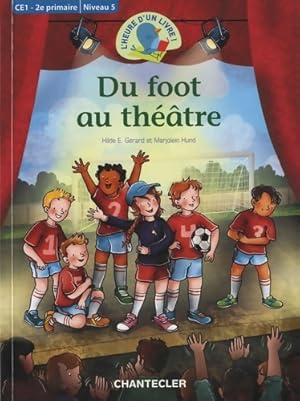 Bild des Verkufers fr Du foot au th??tre CE1 - 2e primaire / niveau 5 l'heure d'un livre! - Hilde Gerard zum Verkauf von Book Hmisphres