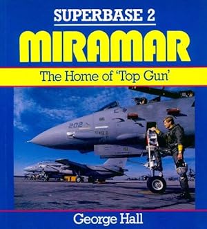 Miramar. The home of 'top gun' - George Hall