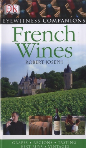 Seller image for Eyewitness Companions : French Wine - Robert Joseph for sale by Book Hmisphres