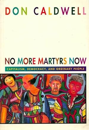 Seller image for No more martyrs now - Don Caldwell for sale by Book Hmisphres