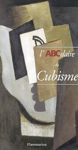 Image du vendeur pour L'ABCdaire du cubisme - Alyse Gaultier mis en vente par Book Hmisphres