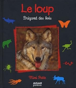 Seller image for Le loup. Brigand des bois - Christian Haward for sale by Book Hmisphres