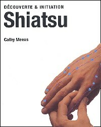 Seller image for Shiatsu - Cathy Meeus for sale by Book Hmisphres