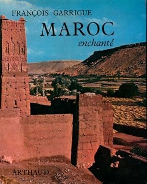 Maroc enchant? - Francois Garrigue