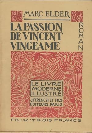 Seller image for La passion de Vincent Vingeame - Marc Elder for sale by Book Hmisphres