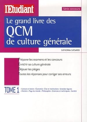 Bild des Verkufers fr Le grand livre des QCM de culture g?n?rale : Tome I - Catherina Catsaros zum Verkauf von Book Hmisphres