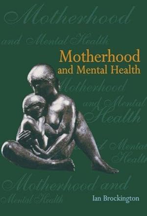 Imagen del vendedor de Motherhood Mental Health P (Oxford Medical Publications) a la venta por WeBuyBooks