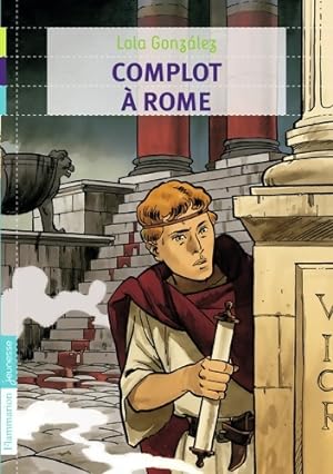 Seller image for Complot ? Rome - Lola Gonzales for sale by Book Hmisphres