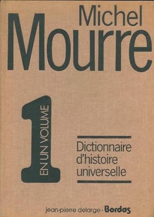 Dictionnaire d'histoire universelle - Michel Mourre