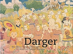 Bild des Verkufers fr Darger. The Henry Darger Collection At The American Folk Art Museum zum Verkauf von Stefan Schuelke Fine Books