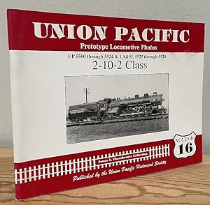 Image du vendeur pour Union Pacific Prototype Locomotive Photos, Volume 16: UP 5500 through 5504 & LA&SL 5525 through 5529, 2-10-2 Class mis en vente par Chaparral Books