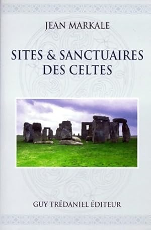 Sites & sanctuaires des celtes - Jean Markale