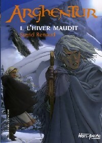 Image du vendeur pour Arghentur Tome I : L'hiver maudit - Sigrid Renaud mis en vente par Book Hmisphres