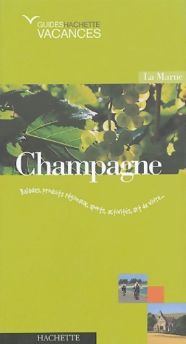 Vacances en Champagne - Guide Hachette