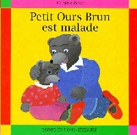Image du vendeur pour Petit Ours Brun est malade - Pomme d'Api mis en vente par Book Hmisphres