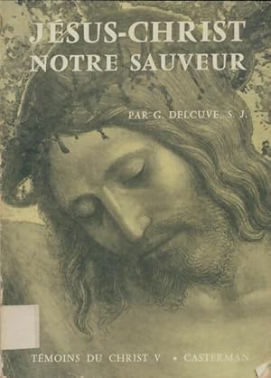 Bild des Verkufers fr Jesus-Christ notre sauveur - G Delcuve zum Verkauf von Book Hmisphres