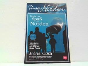 Unser Norden - Das Magazin für Nordlichter. Juli / August 2019. 16. Jahrgang, Nummer 181.