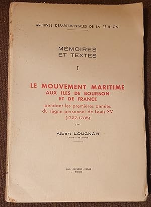 Les mouvements maritimes aux Iles de Bourbon et de France pendants les premières années du règne ...