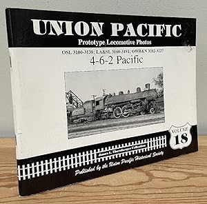 Image du vendeur pour Union Pacific Prototype Locomotive Photos, Volume 18: OSL 3100-3138; LA&SL 3160-3181; OWR&N 3202-3227 mis en vente par Chaparral Books