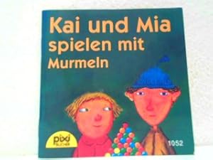 Immagine del venditore per Kai und Mia spielen mit Murmeln. PIXI-Serie 124 Nr. 1052. venduto da Antiquariat Kirchheim