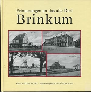 Erinnerungen an das alte Dorf Brinkum. Bilder und Texte bis 1945