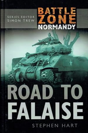 Seller image for BATTLE ZONE NORMANDY 13: ROAD TO FALAISE for sale by Paul Meekins Military & History Books