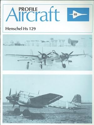 Seller image for PROFILE PUBLICATIONS NUMBER 69: THE HENSCHEL HS 129 for sale by Paul Meekins Military & History Books