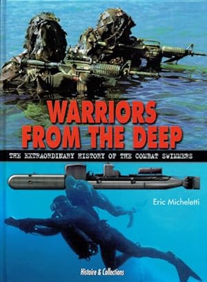Seller image for WARRIORS FROM THE DEEP : THE EXTRAORDINARY HISTORY OF THE COMBAT SWIMMERS for sale by Paul Meekins Military & History Books